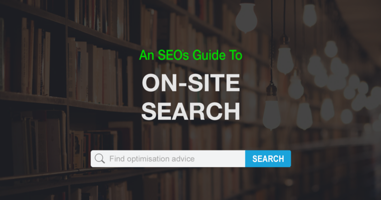 现场搜索和搜索引擎优化：您需要知道的一切