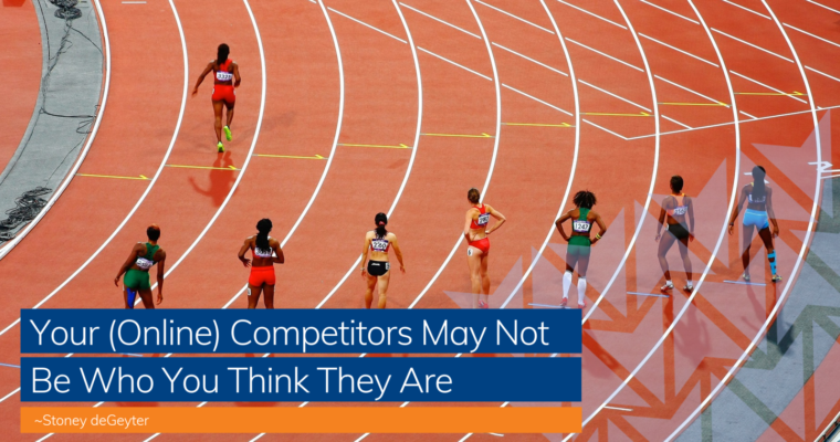 你的（在線）競爭對手可能不是你認為他們是誰