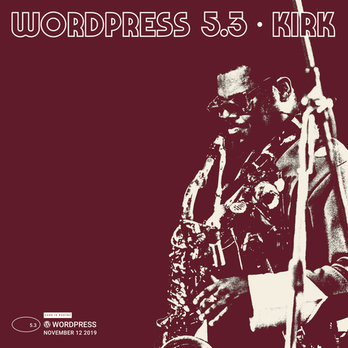 2019年12月WordPress新闻-WordPress 5.3 Kirk