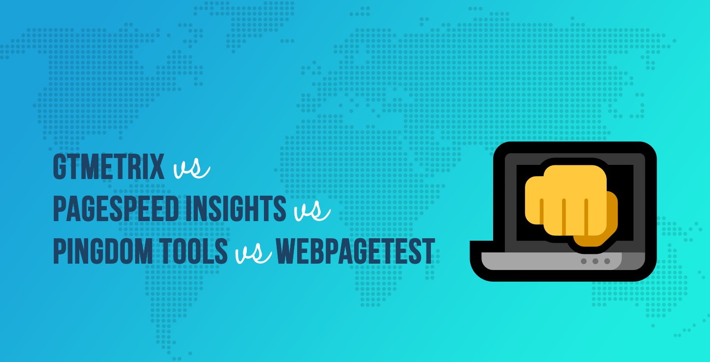 GTmetrix，PageSpeed Insights，Pingdom工具，WebPageTest
