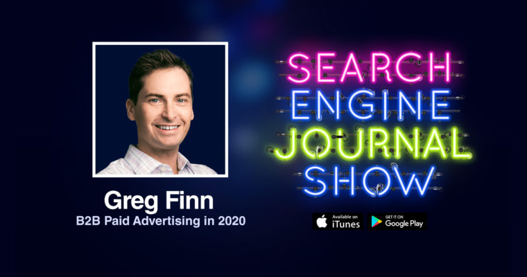 格雷格·芬恩（Greg Finn）的2020年B2B付费广告 [PODCAST]