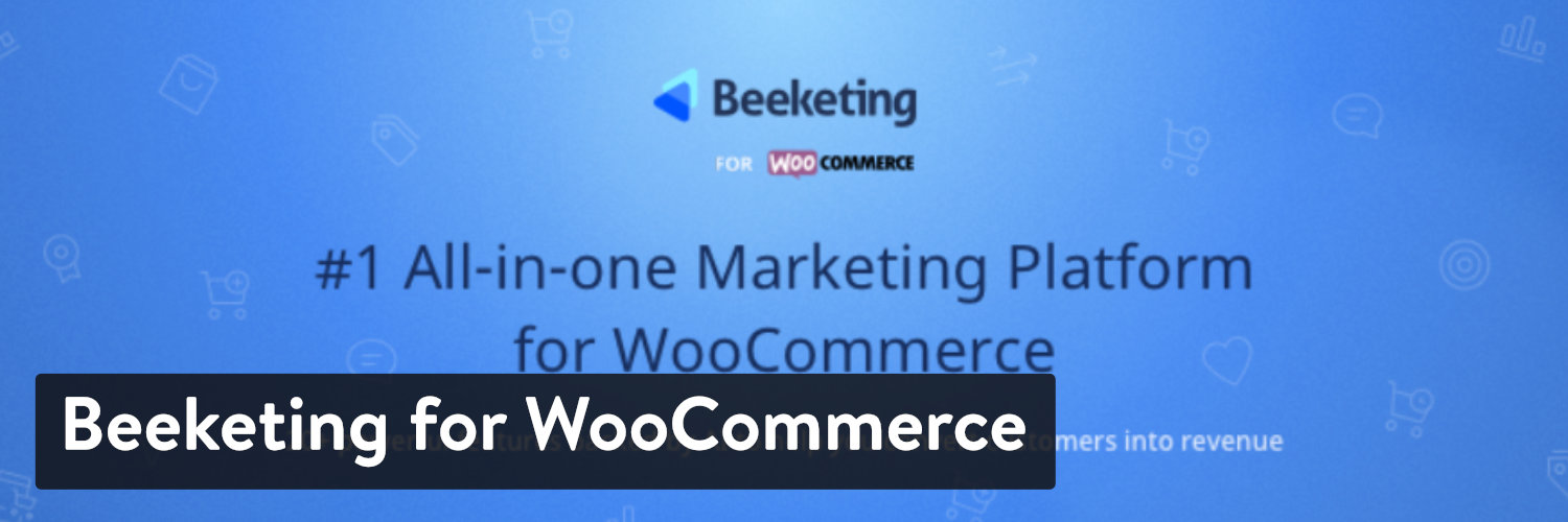 WooCommerce的Beeketing-最佳WooCommerce插件