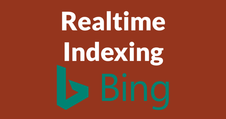 Bing Instant Indexing API –用户在10分钟内获得排名