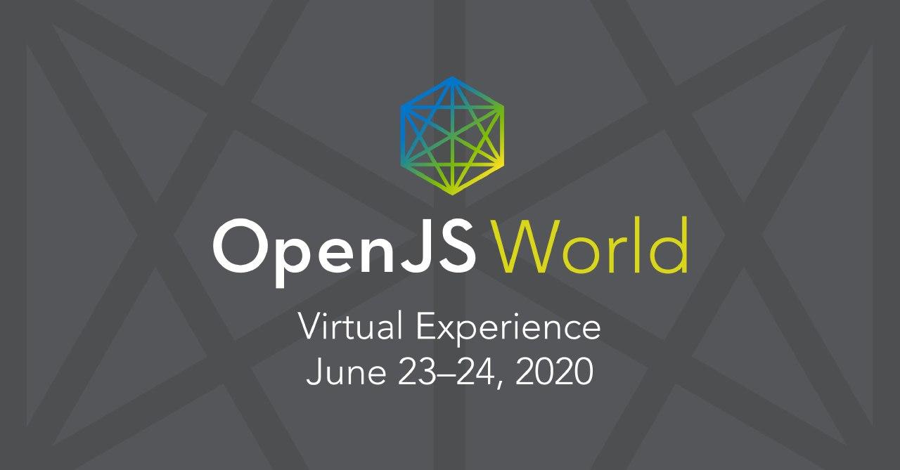 openjs-world-2020-conference-goes-virtual-tickets-free-june-23-24 OpenJS World 2020 Conference变为虚拟，门票免费：6月23日至24日