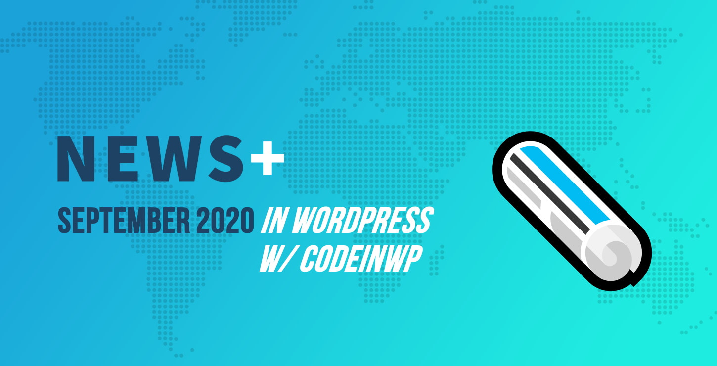 WordPress 5.5，Astra悬架，妇女WP小队，PHP 5.6-2020年9月WordPress新闻w / CodeinWP