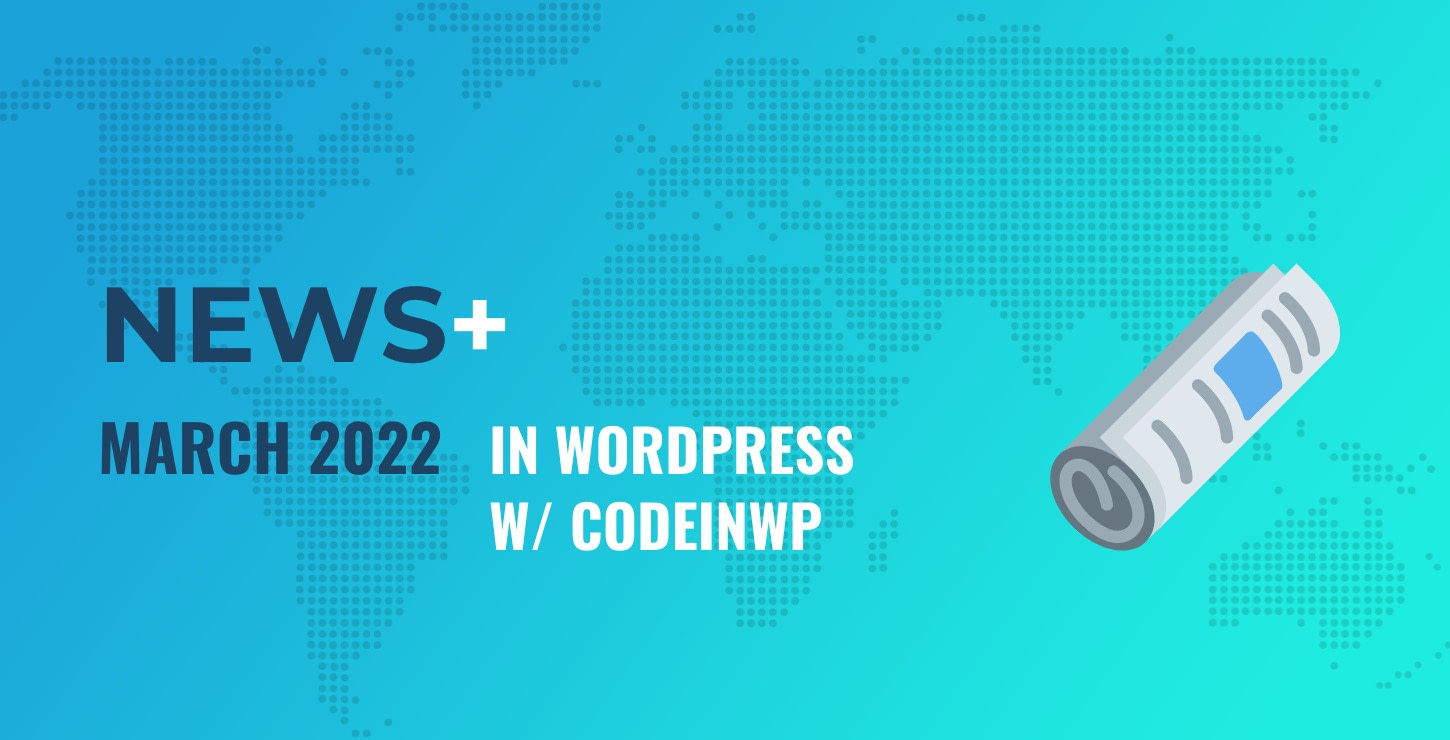 2022 年 3 月 WordPress 新闻