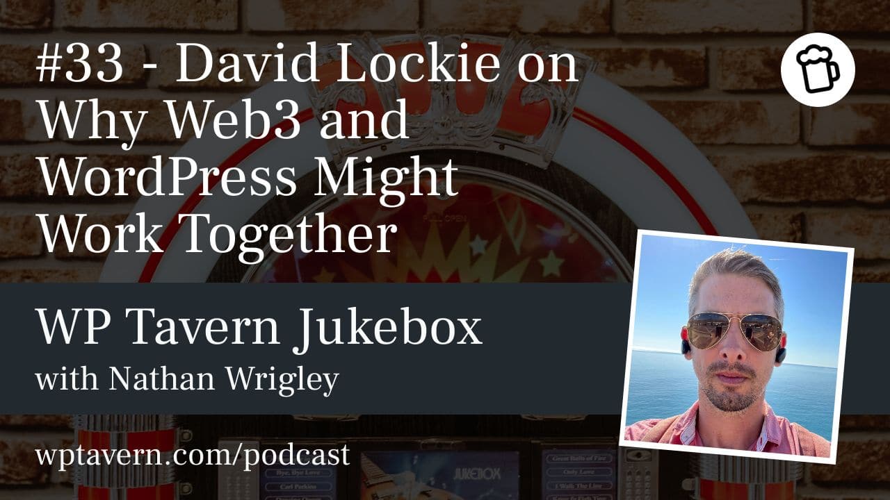 33-david-lockie-on-why-web3-and-wordpress-might-together-work-together